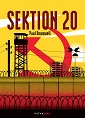 Titre : SEKTION 20
Auteur : DOWSWELL PAUL